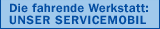 Die fahrende Werkstatt - unser Servicemobil